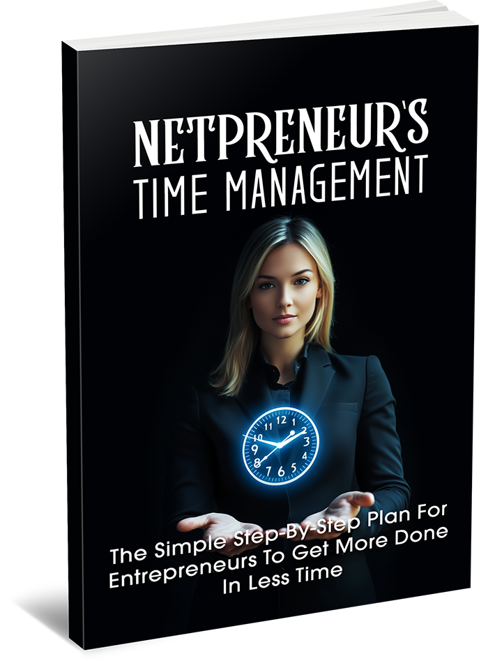 ⏳ Netpreneur’s Time Management: Master Your Day, Scale Your Business