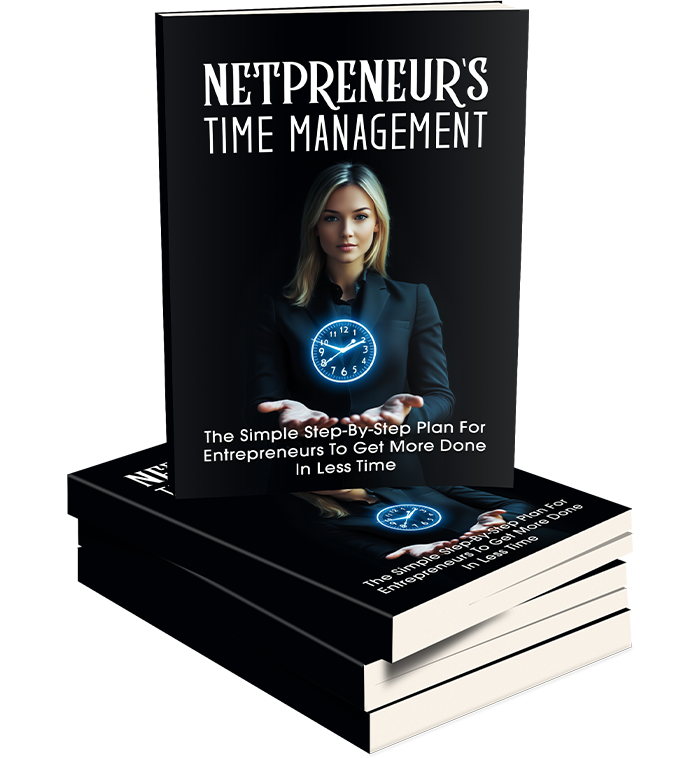 ⏳ Netpreneur’s Time Management: Master Your Day, Scale Your Business