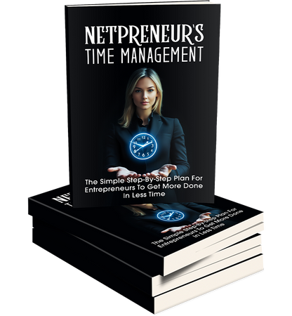 ⏳ Netpreneur’s Time Management: Master Your Day, Scale Your Business