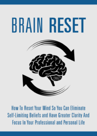 Brain Reset: Break Mental Limits & Reprogram Your Mindset