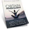 Obtain Mindfulness: A Practical Guide to Calm, Clarity & Control